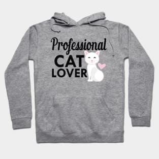 Cat - Professional Cat Lover Hoodie